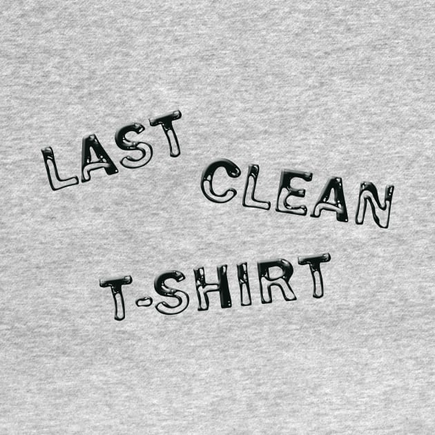 Last clean t-shirt by DonStanis